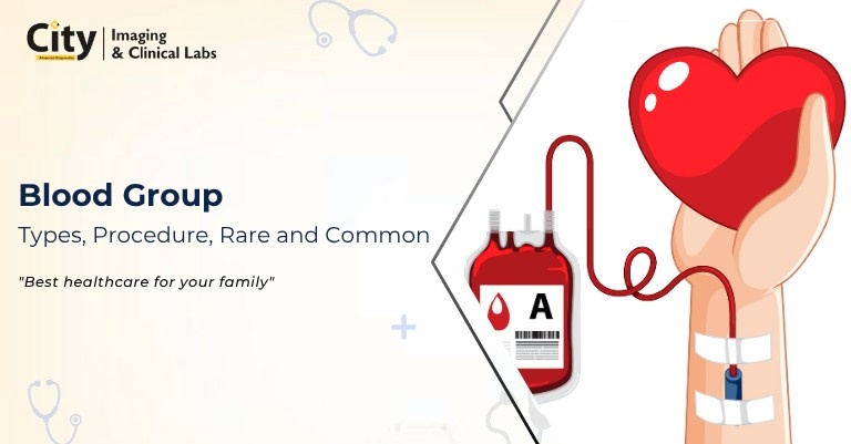 Blood Group Types, Procedure, Rare and Common