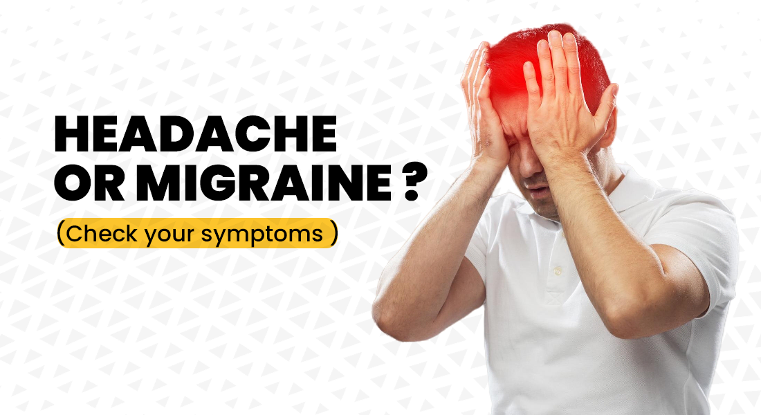 You're Having a Migraine or Headache? How to Tell the Difference